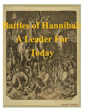 portada Battles of Hannibal: A Leader For Today (en Inglés)