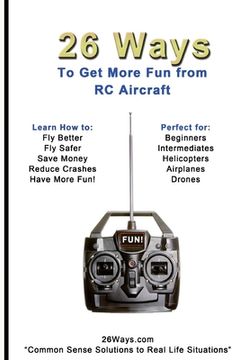 portada 26 Ways to Get More Fun from RC Aircraft (en Inglés)
