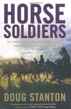 portada Horse Soldiers: The Extraordinary Story of a Band of Special Forces who Rode to Victory in Afghanistan (en Inglés)
