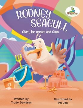 portada Rodney Seagull - Chips, Ice cream and Cake (in English)