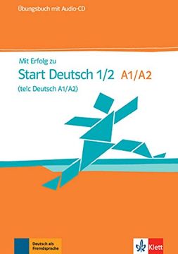 portada Mit Erfolg zu Start Deutsch a1 - a2: Ubungsbuch mit Audio-Cd (en Alemán)
