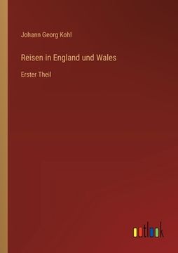 portada Reisen in England und Wales: Erster Theil (en Alemán)