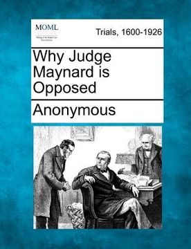 portada why judge maynard is opposed (in English)