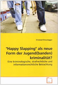 portada "Happy Slapping" als neue Form der Jugend(banden) kriminalität?