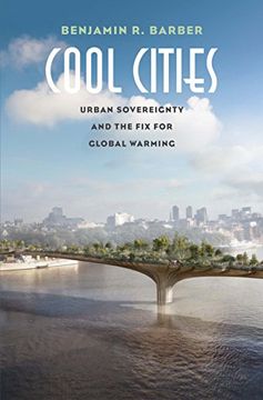 portada Cool Cities: Urban Sovereignty and the fix for Global Warming 