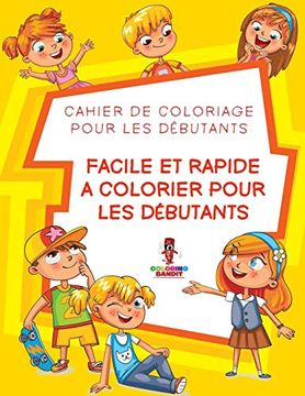portada Facile et Rapide a Colorier Pour les Débutants: Cahier de Coloriage Pour les Débutants (en Francés)