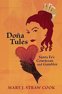 portada Dona Tules: Santa Fe'S Courtesan and Gambler (en Inglés)