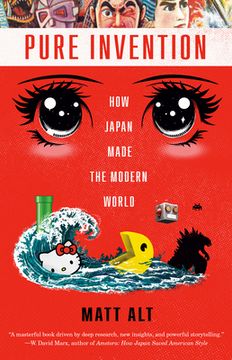 Pure Invention: How Japan Made the Modern World (en Inglés)