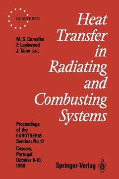 portada heat transfer in radiating and combusting systems: proceedings of eurotherm seminar no. 17, 8 10 october 1990, cascais, portugal (en Inglés)