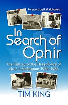portada In Search of Ophir: The History of the Assemblies of God in Zimbabwe 1952-1985 (in English)