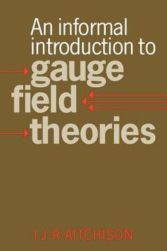 portada An Informal Introduction to Gauge Field Theories 