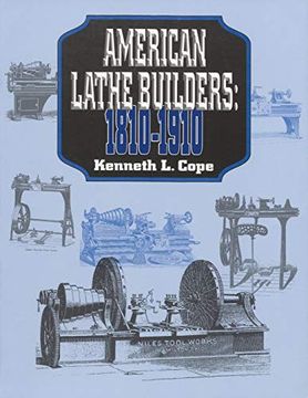 portada American Lathe Builders, 1810-1910 