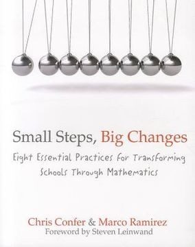 portada small steps, big changes: eight essential practices for transforming schools through mathematics (en Inglés)