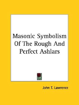 portada masonic symbolism of the rough and perfect ashlars (en Inglés)