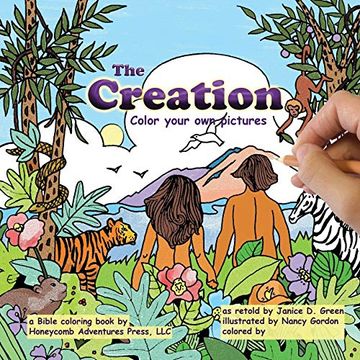 portada The Creation: A Bible Coloring Book: Color Your own Pictures: 2 (Honeycomb Adventures Coloring Book) (en Inglés)