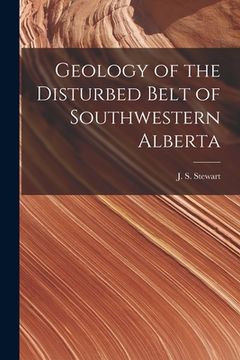 portada Geology of the Disturbed Belt of Southwestern Alberta [microform] (en Inglés)