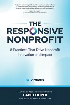 portada The Responsive Nonprofit: 8 Practices That Drive Nonprofit Innovation and Impact (en Inglés)