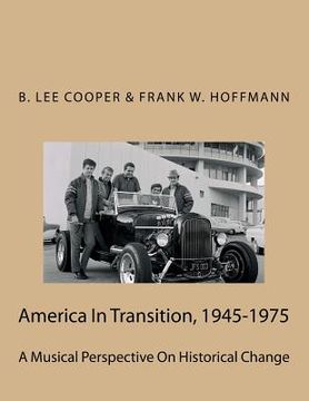 portada America In Transition, 1945-1975: A Musical Perspective On Historical Change (en Inglés)