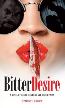 portada Bitter Desire: A novel of abuse, revenge and redemption (en Inglés)