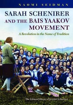 portada Sarah Schenirer and the Bais Yaakov Movement: A Revolution in the Name of Tradition (en Inglés)