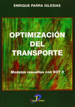 portada Optimizacion del Transporte: Modelos Resueltos con sot ii (Incluy e 1 Cd-Rom) (in Spanish)