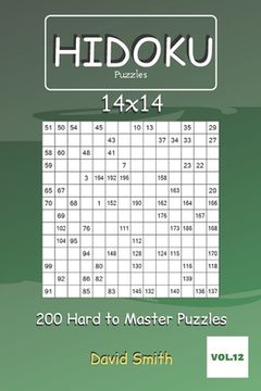 portada Hidoku Puzzles - 200 Hard to Master Puzzles 14x14 vol.12 (in English)