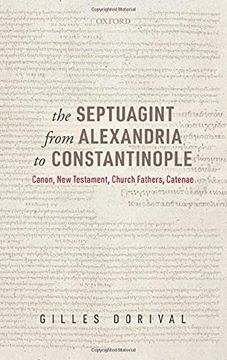portada The Septuagint From Alexandria to Constantinople: Canon, new Testament, Church Fathers, Catenae (en Inglés)