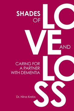 portada Shades of Love and Loss: Caring for a Partner with Dementia (en Inglés)