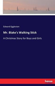 portada Mr. Blake's Walking Stick: A Christmas Story for Boys and Girls (en Inglés)