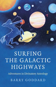 portada Surfing the Galactic Highways: Adventures in Divinatory Astrology (en Inglés)