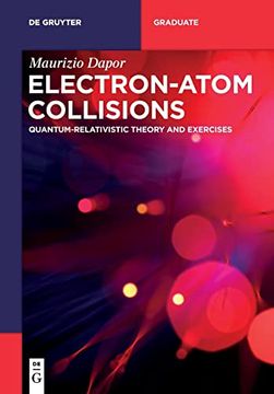 portada Electron Atom Collisions Quantum-Relativistic Theory and Exercises (en Inglés)