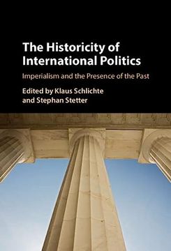portada The Historicity of International Politics: Imperialism and the Presence of the Past (en Inglés)