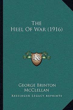 portada the heel of war (1916) (in English)