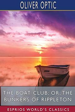 portada The Boat Club; Or, the Bunkers of Rippleton (Esprios Classics) (en Inglés)