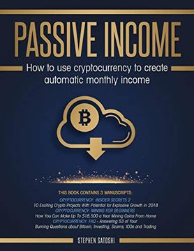 portada Passive Income: How to use Cryptocurrency to Create Automatic Monthly Income 