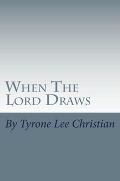 portada When The Lord Draws: The winning of souls, the object of His Love