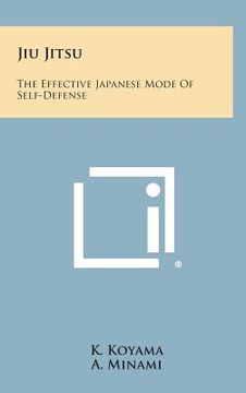 portada Jiu Jitsu: The Effective Japanese Mode of Self-Defense (in English)