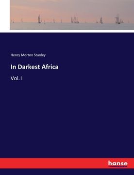 portada In Darkest Africa: Vol. I (en Inglés)