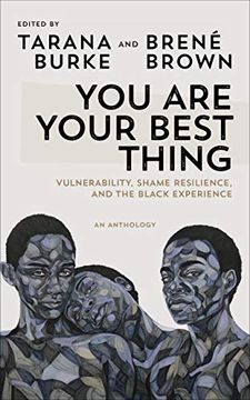 portada You are Your Best Thing: Vulnerability, Shame Resilience and the Black Experience: An Anthology (en Inglés)