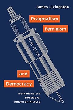 portada Pragmatism, Feminism, and Democracy (en Inglés)