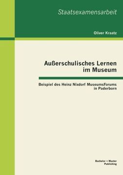 portada Außerschulisches Lernen im Museum: Beispiel des Heinz Nixdorf MuseumsForums in Paderborn (German Edition)