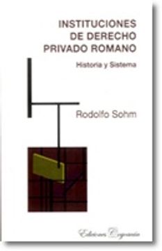 portada Instituciones de Derecho Privado Romano. Historia y Sistema (in Spanish)