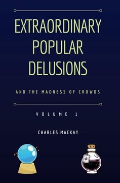portada Extraordinary Popular Delusions and the Madness of Crowds Vol 1 (en Inglés)