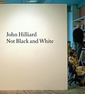 portada John Hilliard: Not Black and White (en Inglés)
