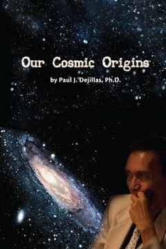 portada Our Cosmic Origins (en Inglés)