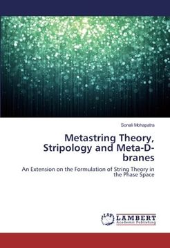 portada Metastring Theory, Stripology and Meta-D-branes: An Extension on the Formulation of String Theory in the Phase Space
