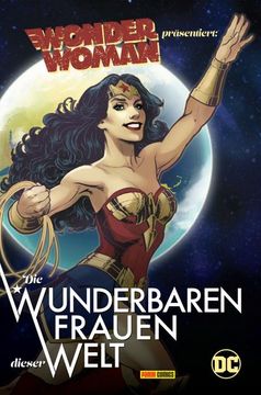 portada Wonder Woman Präsentiert: Die Wunderbaren Frauen Dieser Welt (en Alemán)