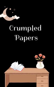portada Crumpled Papers: A Poetry Book (en Inglés)