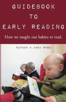 portada Guidebook to Early Reading: How We Taught Our Babies to Read (en Inglés)