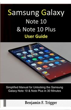 portada Samsung Galaxy Note 10 & Note 10 Plus User Guide: Simplified Manual for Unlocking the Samsung Galaxy Note 10 & Note Plus in 30 Minutes (en Inglés)